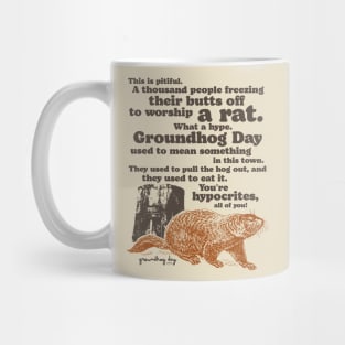 Groundhog Day Worship a Rat Quote Mug